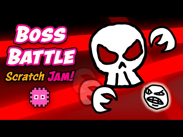 "Boss Battle" Mega Scratch Game Jam!