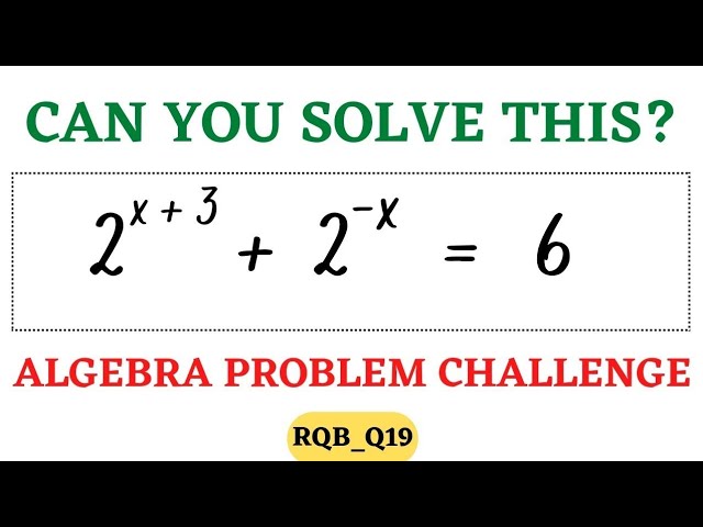 The Toughest But The Easiest Exponential Algebra Problem | MatheMagics | Can You Solve This????????