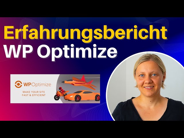 WP Optimize: Optimize WordPress and improve loading times!