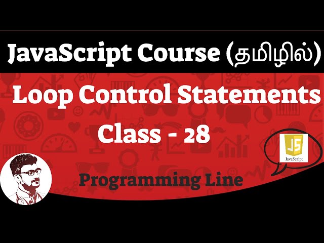 JavaScript Loop Control Statement Basics (JavaScript Course in Tamil) [Class - 28]