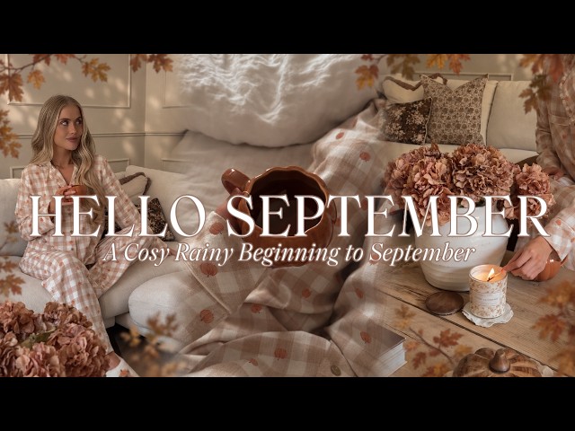 HELLO SEPTEMBER 🍂 a cosy rainy beginning to september, fall decor & home days