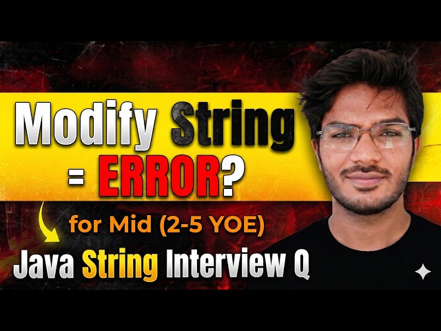 T1-M3 | What Happens When You Modify a String in Java? Error or New Object | Java String Interview Q