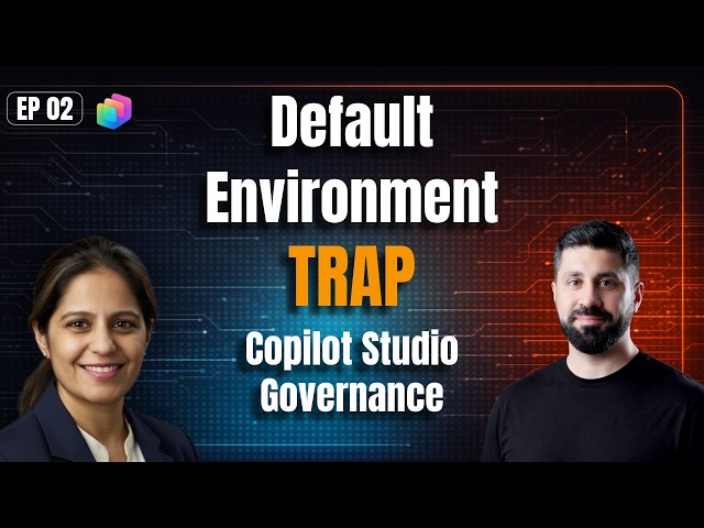Avoid the Default Environment Trap — Copilot Studio Governance Deep Dive
