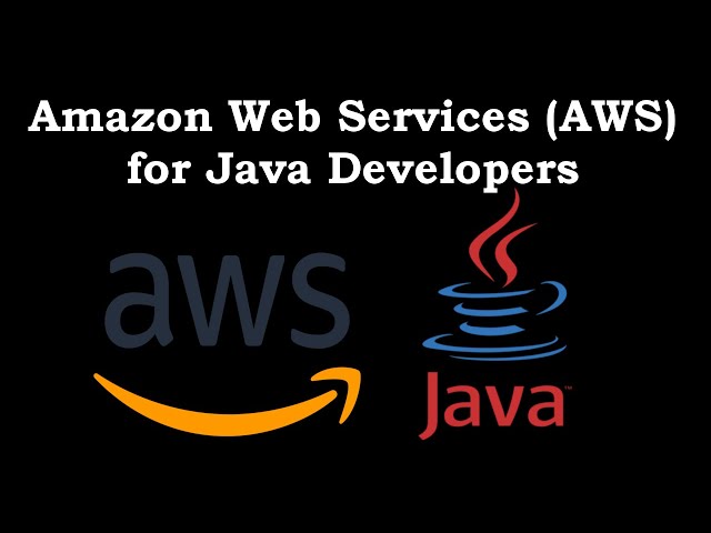 Amazon Web Services (AWS) for Java Developers