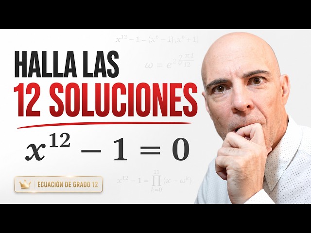 Twelfth-degree equation: X¹² − 1 = 0 | How to get ALL the solutions