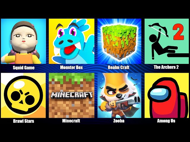 Among Us,Zooba,Minecraft,Brawl Stars,Squid Game,Monster Box,Realm Craft,The Archers 2