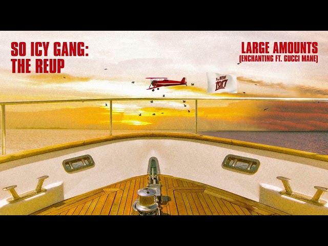 Enchanting - Large Amounts (feat. Gucci Mane) [Official Audio]