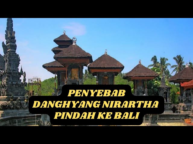 The Reason Danghyang Nirartha Left Java