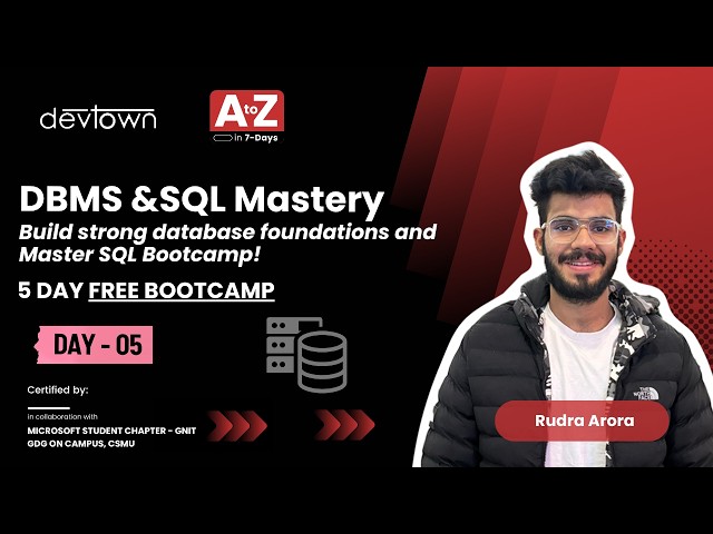 DAY - 5 | DBMS  & SQL MASTERY- BUILD STRONG DATABASE FOUNDATIONS & MASTER SQL - 5 DAYS FREE LIVE