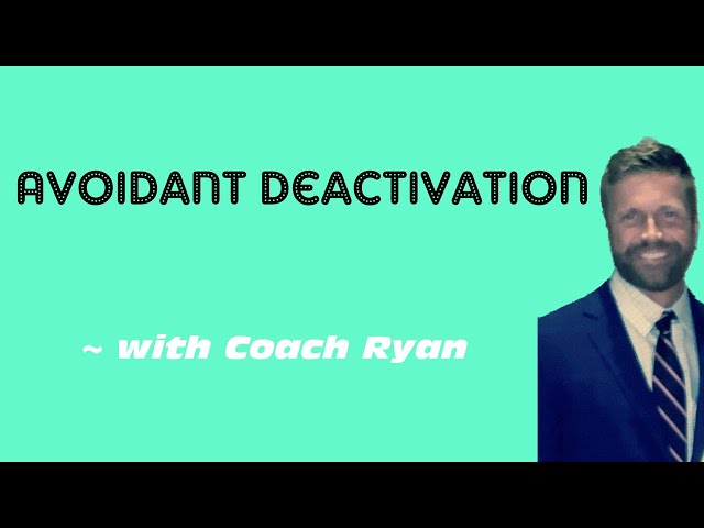Avoidant DEACTIVATION