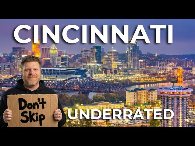 Cincinnati: Worth Visiting? Here’s What You Should Know