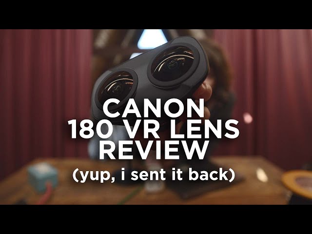 Canon Dual Fisheye VR RF Mount Lens (yup, I sent it back)
