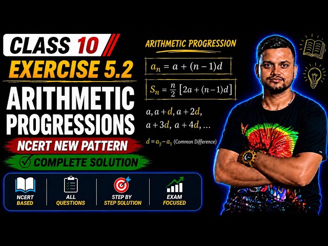 Class 10 Maths Exercise 5.2 | Complete Solution | New NCERT 2026