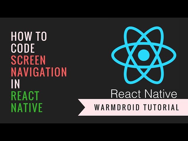 Navigating between screens with StackNavigator react native tutorial