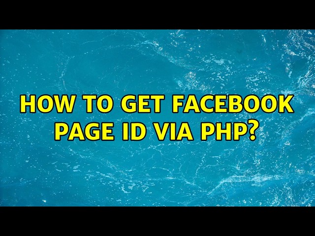 How to get facebook page id via php? (3 Solutions!!)
