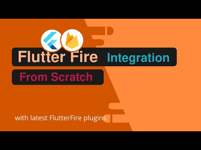 Flutter - Firebase Integration from Scratch with Latest Stable Plugins - Firebase Auth and Firestore