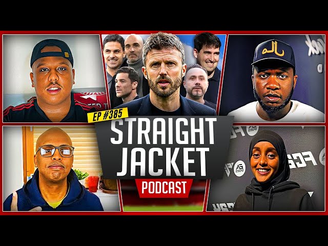 [HEATED] Can Carrick Compete With Arteta, Maresca & Co?! | Straightjacket Podcast