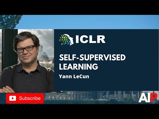 Yann LeCun - Self Supervised Learning | ICLR 2020