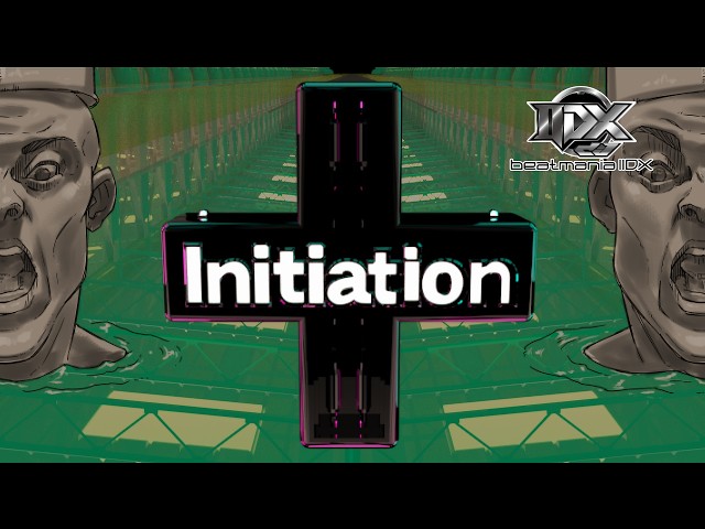 Initiation / BEMANI Sound Team "謎の勢力"