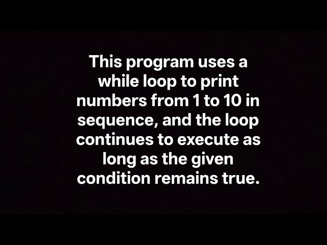 Using C++ Print 1 to 10 in while loop C++ Program & Project 