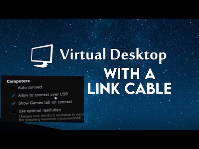 How to use Virtual Desktop WITH A LINK CABLE
