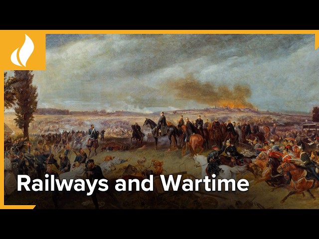 Railways Go to War | How Railways Transformed the World