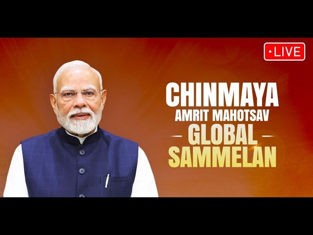 LIVE: PM Narendra Modi Inaugurates Chinmaya Amrit Mahotsav Global Sammelan in New Delhi