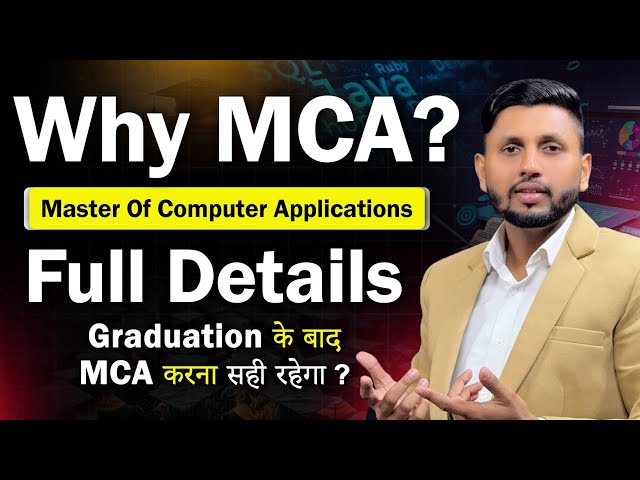 Why Choose MCA After Graduation? | What Is MCA? | MCA Full Course Details | Online MCA Admission