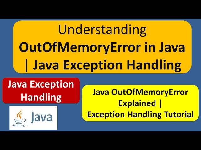 Understanding OutOfMemoryError in Java | Java Exception Handling