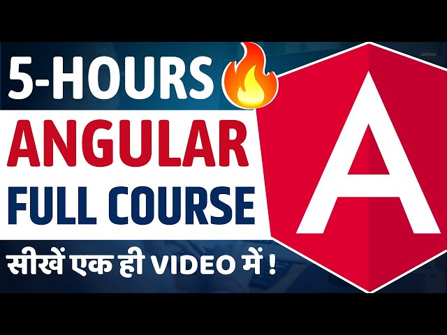Angular Full Course in 5 Hours - What is Angular? | Angular Tutorial For Beginners
