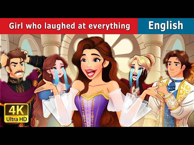 The girl who laughed at everything | Stories for Teenagers | @EnglishFairyTales