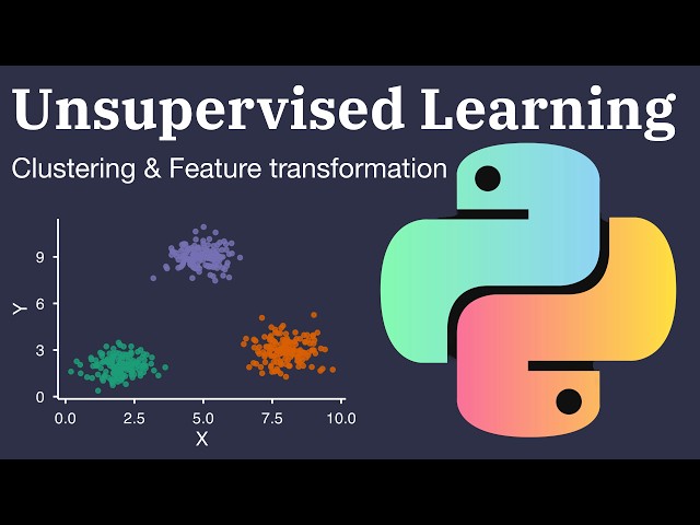 Unsupervised Learning in Python using scikit learn | Clustering and Feature transformation