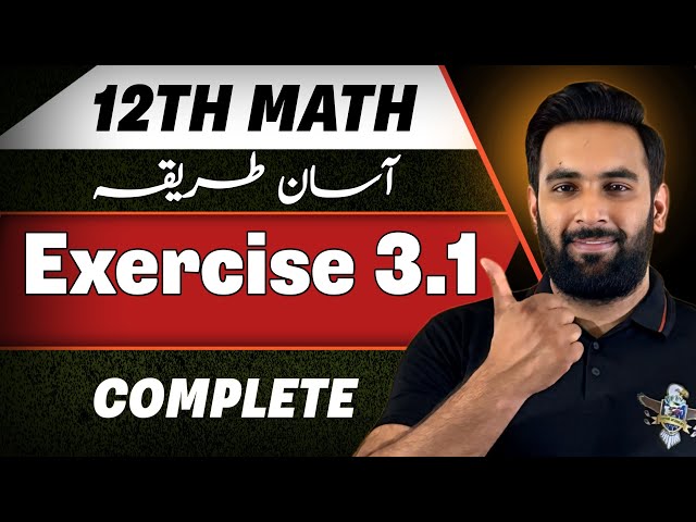3.1 Exercise Complete : 12th Math Chapter 3 : Math by Usama Kamboh