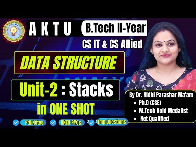 DATA STRUCTURE I  U-2 Part-1 I Stacks I ONE SHOT I By Dr. Nidhi Parashar Ma'am I Gateway Classes
