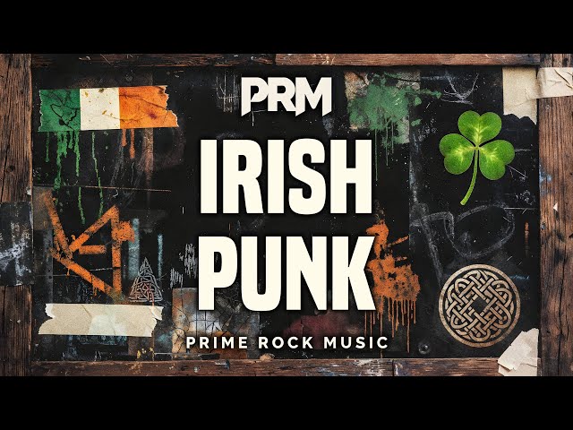 Irish Punk & Folk Punk Mix – Rebels, Stories & Pub-Fueled Energy | Prime Rock Music