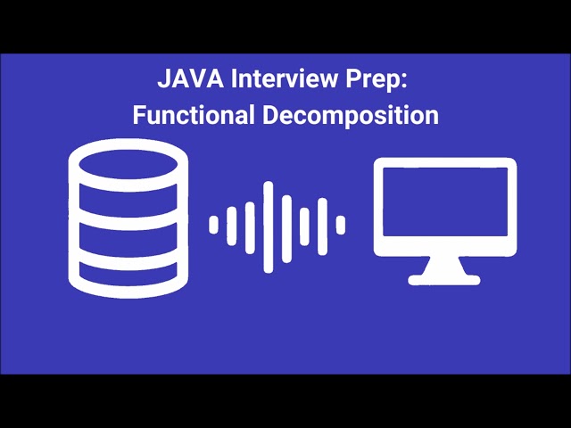 Java Interview Prep #11a: Functional Decomposition - AI-Generated Podcast
