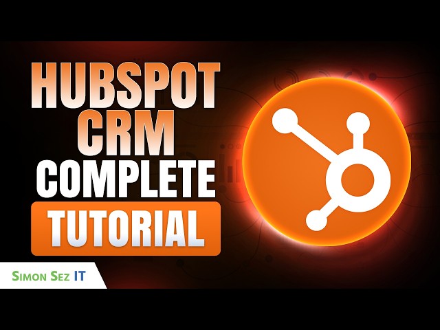 HubSpot CRM Tutorial for Beginners  - Complete Training Course