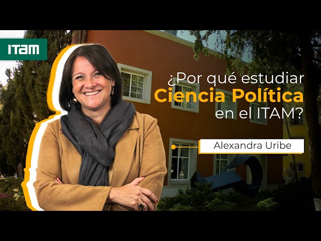 Why study for a Bachelor's Degree in Political Science at ITAM?