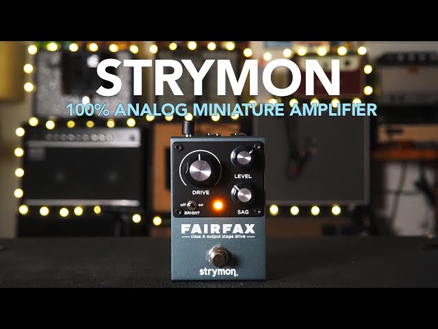 Strymon // Fairfax Class A Output Stage Drive (Demo)