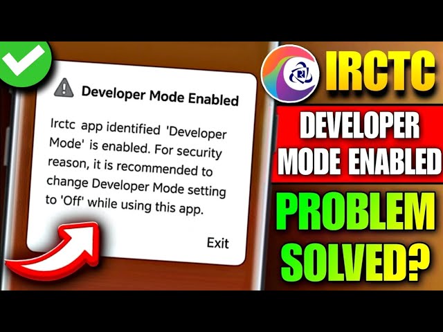 IRCTC Developer Mode Problem 2026 | Developer Mode Enabled IRCTC App | How to Disable Developer Mode