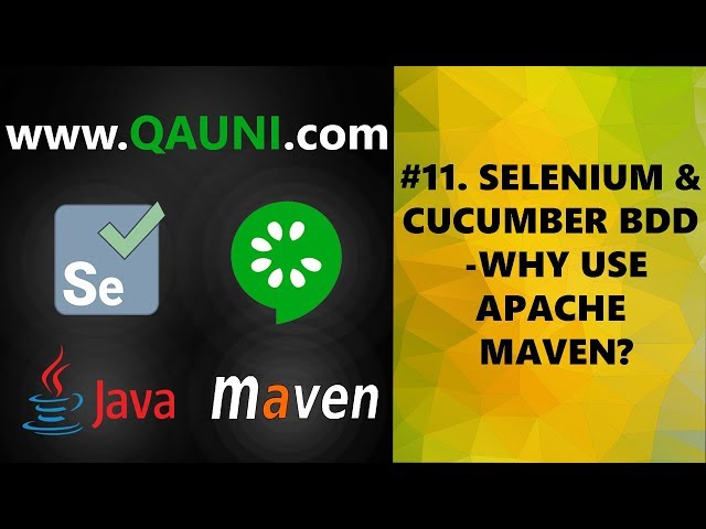 Selenium & Cucumber BDD – Tutorial 11/32: Why Use Apache Maven?