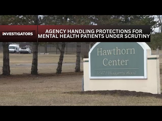 Agency handling protections for Michigan’s mental health patients under scrutiny