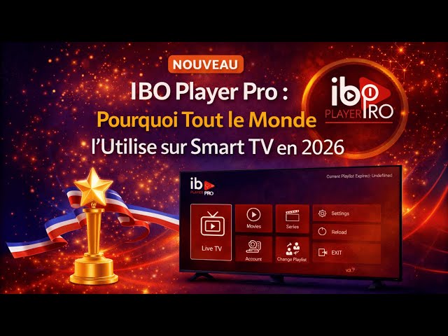 IBO Player Pro : Pourquoi Tout le Monde l’Utilise sur Smart TV en 2026