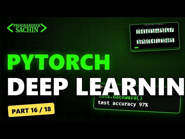 PyTorch for Beginners: Train a Digit Recognizer | ML From Scratch #16