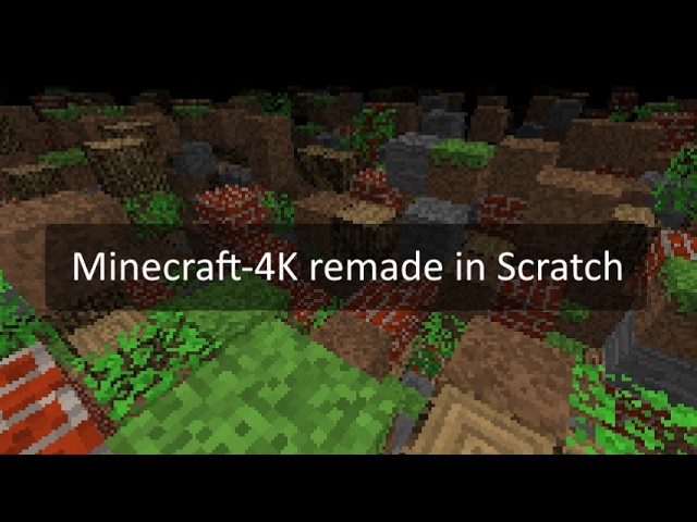 Minecraft 4K remade in Scratch