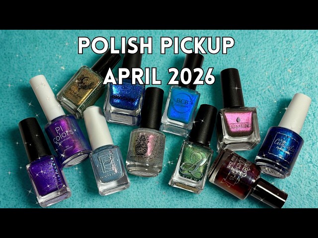 Polish Pickup April 2026! | PPU Indie Nail Polish Swatches