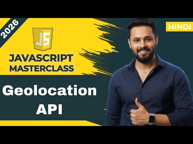 Javascript tutorial in Hindi #91 Geolocation API | Get Current Location, Latitude & Longitude