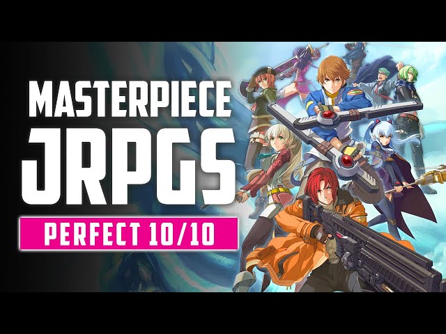 20 JRPG Masterpieces That Are a Perfect 10/10