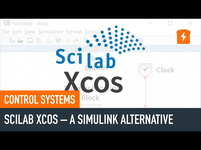 SciLab's XCOS - A Matlab Simulink Alternative