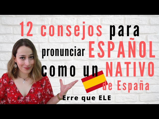 12 consejos para hablar español como un nativo de España | Pronunciación española y estrategias